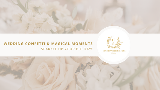 Wedding Confetti & Magical Moments: Sparkle Up Your Big Day!