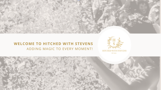 Welcome to Hitched with Stevens: Adding Magic to Every Moment